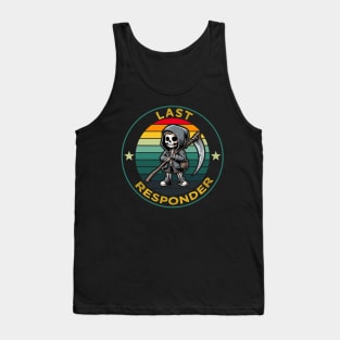 Last responder dark humor Tank Top